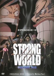 ONE PIECE FILM STRONG WORLD EPISODE:0